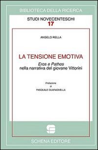 La tensione emotiva. Eros e phatos nella narrativa del giovane Vittorini