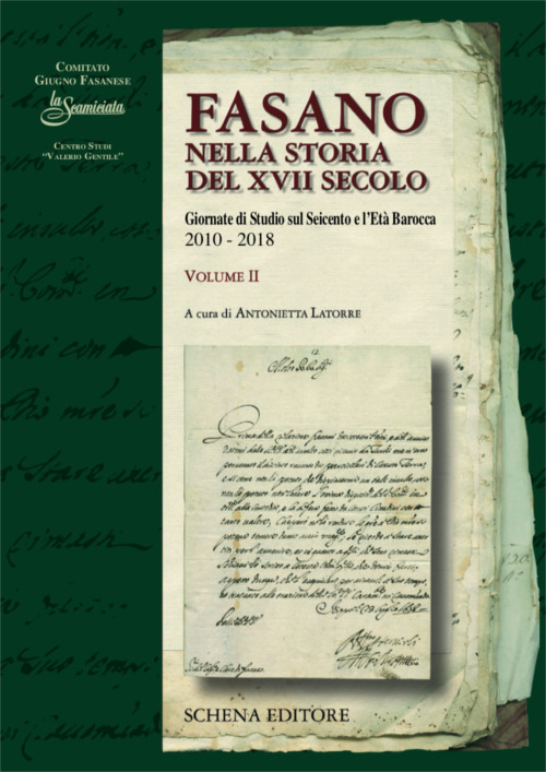 Fasano nella storia del XVII secolo. Giornate di Studio sul Seicento e l'età barocca: 2010-2018. Vol. 2