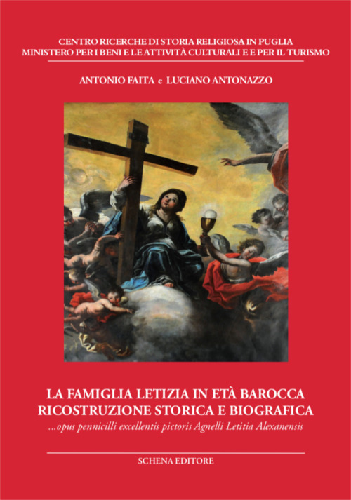 La famiglia Letizia in età barocca. Ricostruzione storica e biografica. Opus pennicilli excellentis pictoris Agnelli Letitia Alexanensis