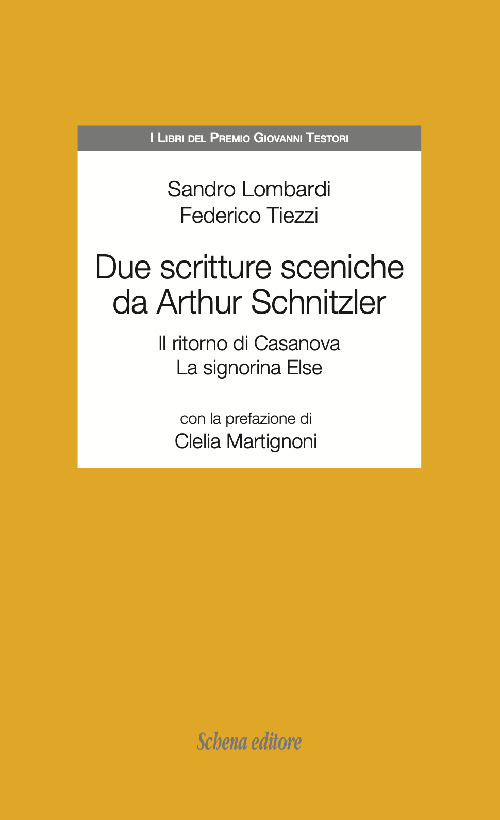 Due scritture sceniche da Arthur Schnitzler: Il ritorno di Casanova-La signorina Else