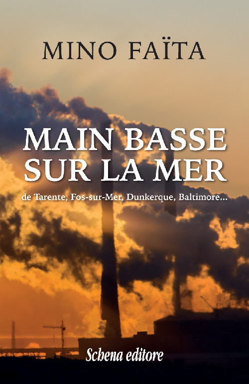 Main basse sur la mer de Tarente, Fos-sur-Mer, Dunkerque, Baltimore