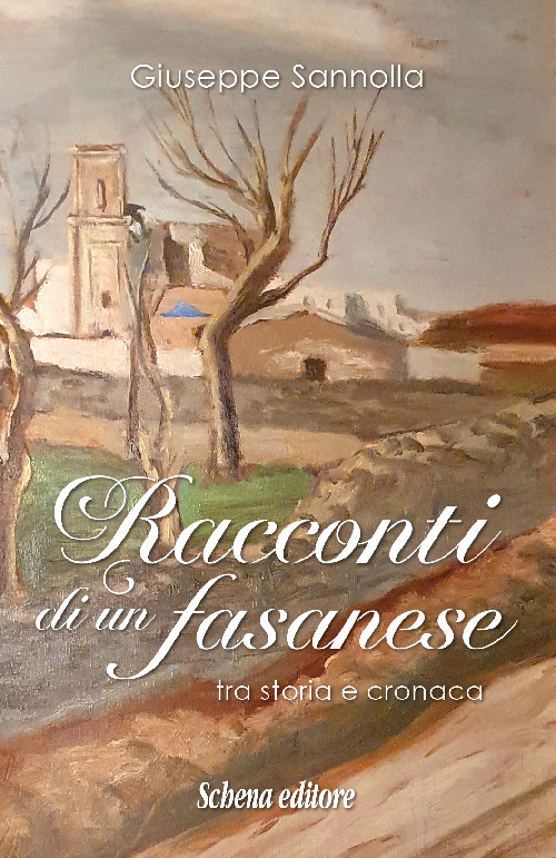 Racconti di un fasanese. Tra storia e cronaca