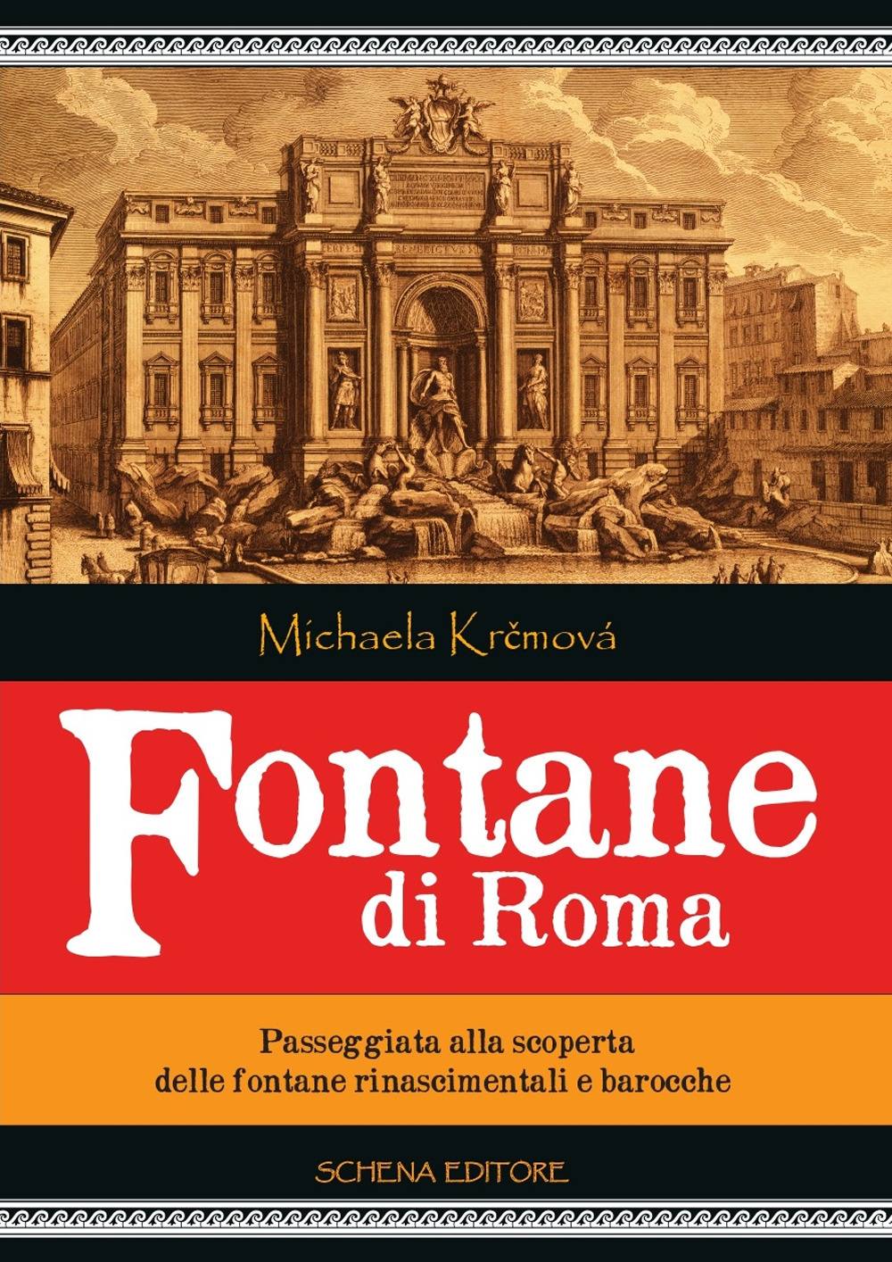 Fontane di Roma. Passeggiata alla scoperta delle fontane rinascimentali e barocche