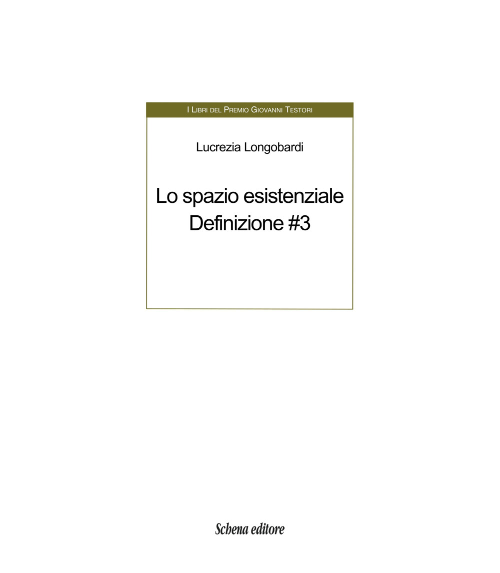 Lo spazio esistenziale. Definizione. Ediz. multilingue. Vol. 3