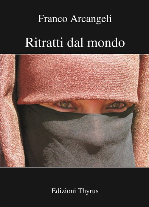 Ritratti dal mondo. Ediz. a colori