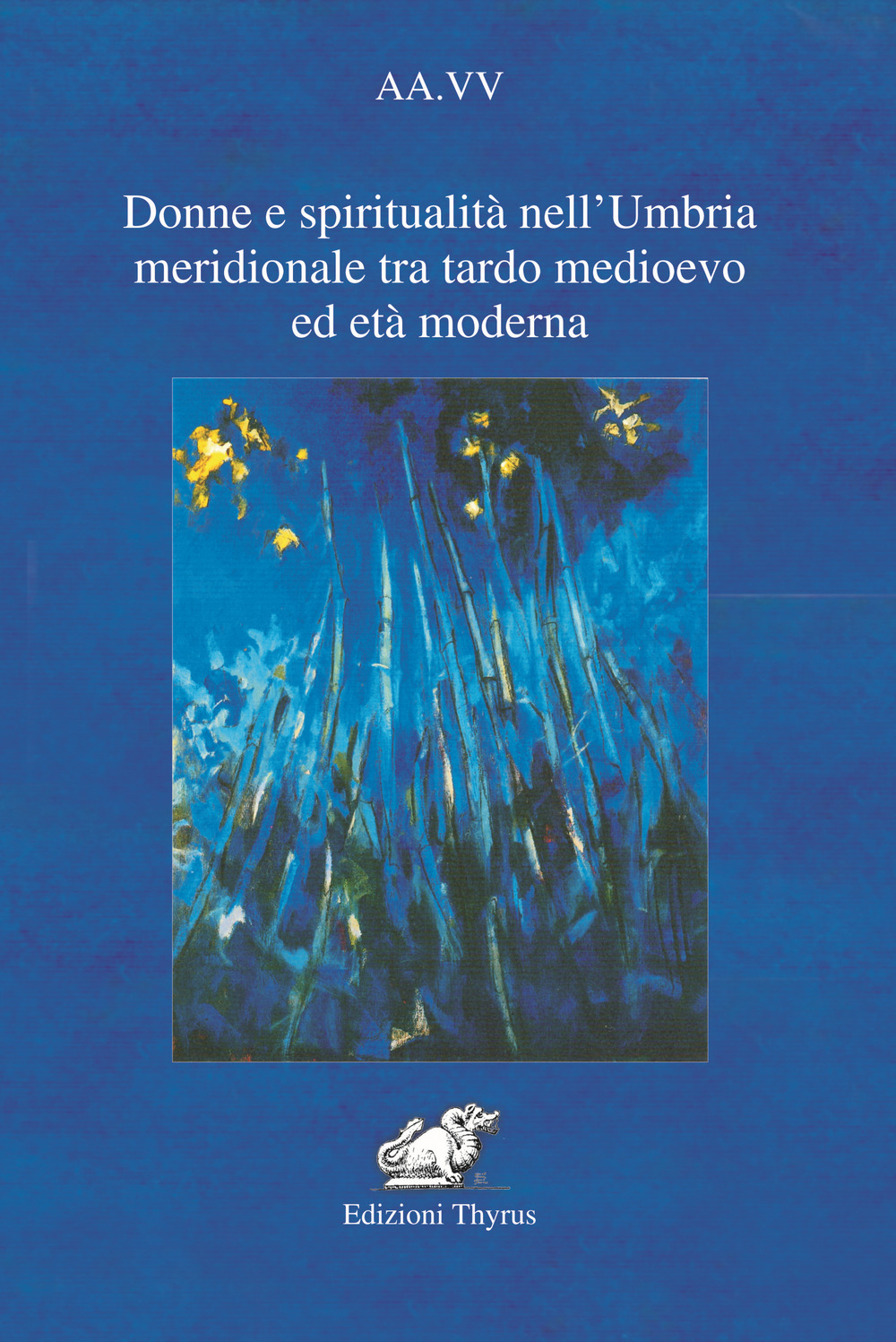 Donne e spiritualità nell'Umbria meridionale tra tardo Medioevo ed Età moderna