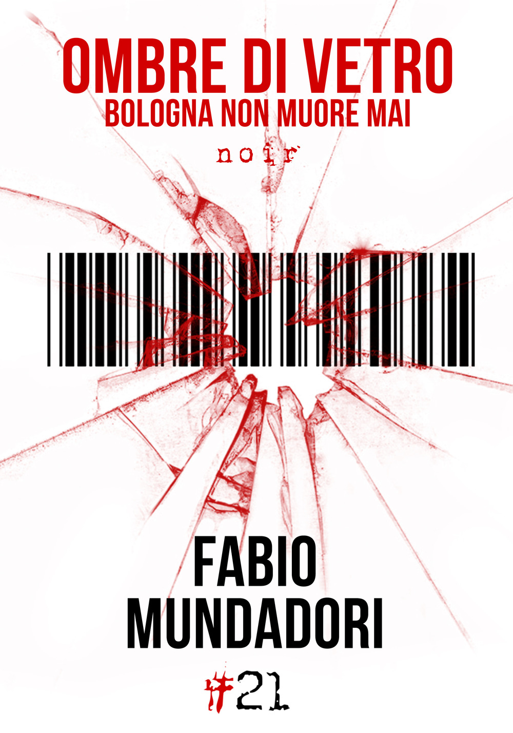 Ombre di vetro. Bologna non muore mai