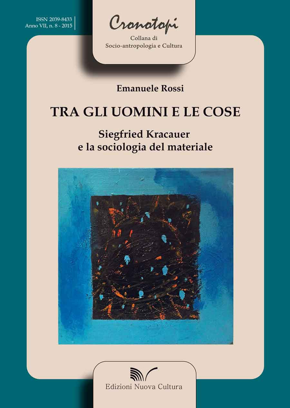 Tra gli uomini e le cose Siegfried Kracauer e la sociologia del materiale