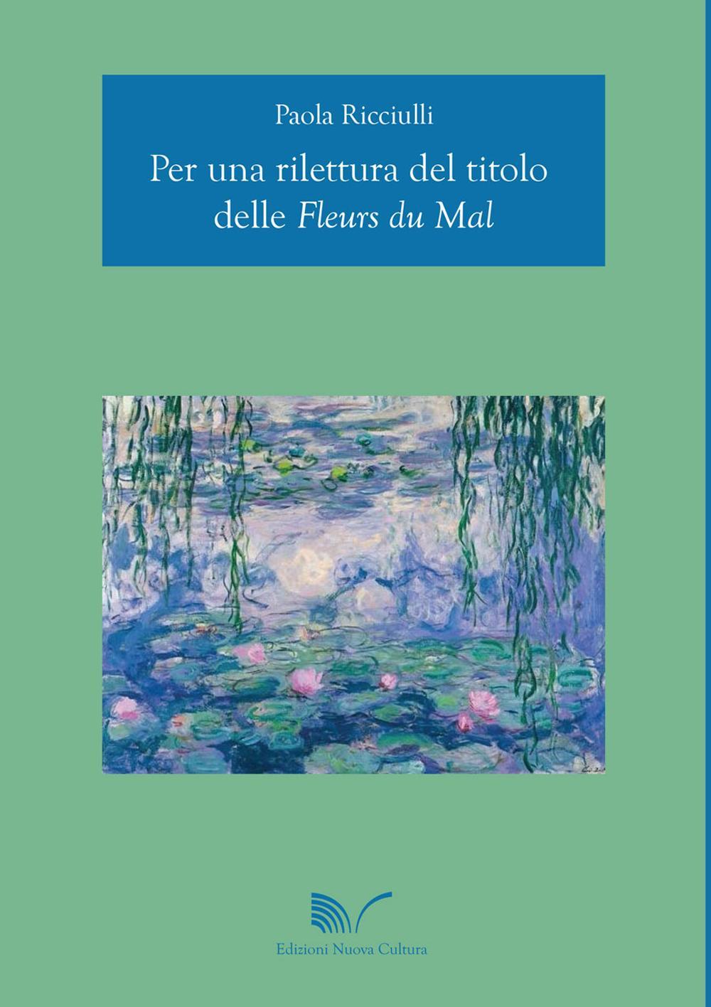 Per una rilettura del titolo delle Fleurs du Mal
