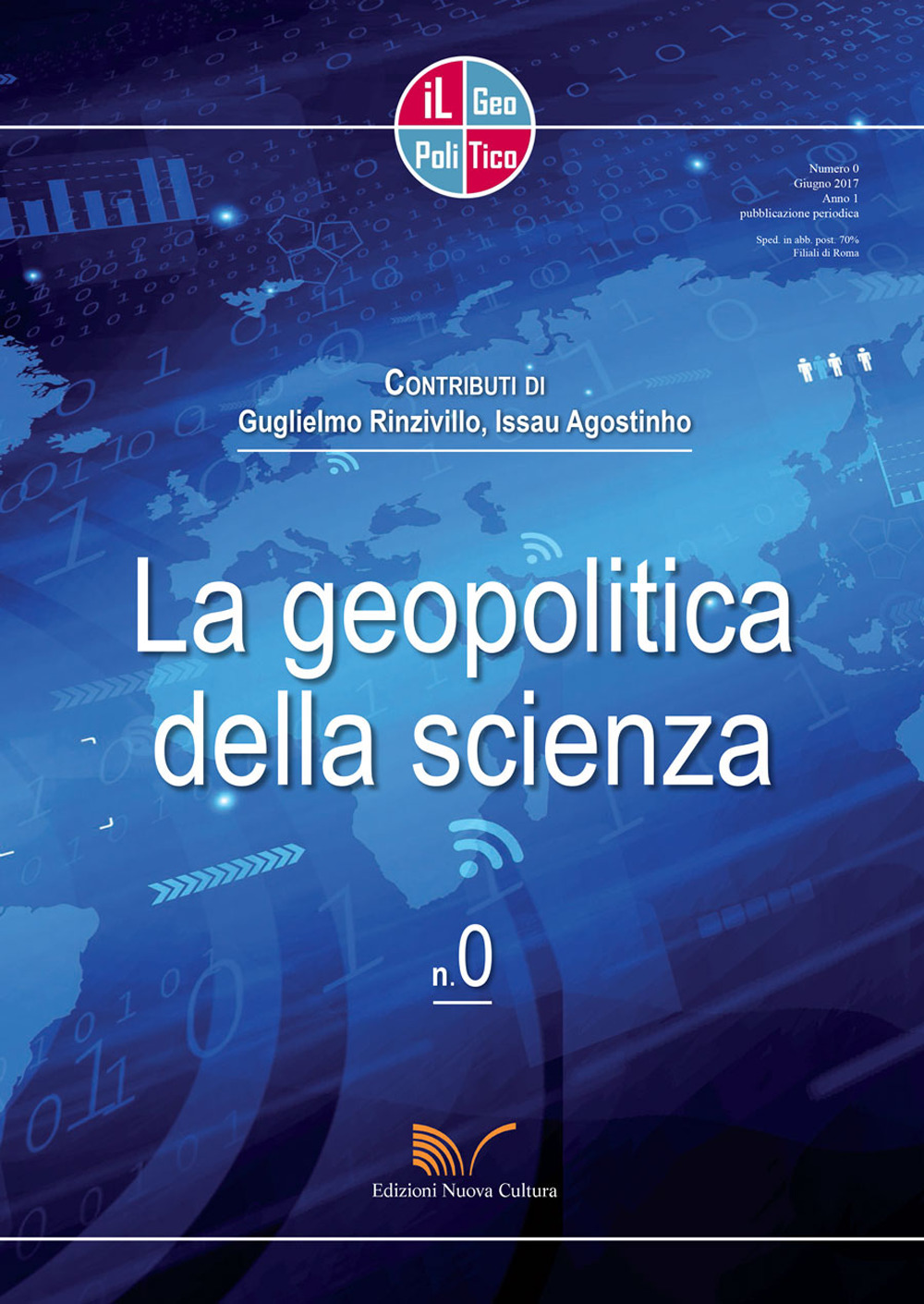 Il geopolitico. Rivista di analisi geopolitiche e sociologiche. Vol. 0: La geopolitica della scienza