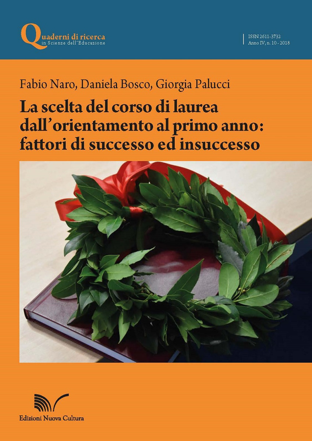 La scelta del corso di laurea dall'orientamento al primo anno: fattori di successo ed insuccesso