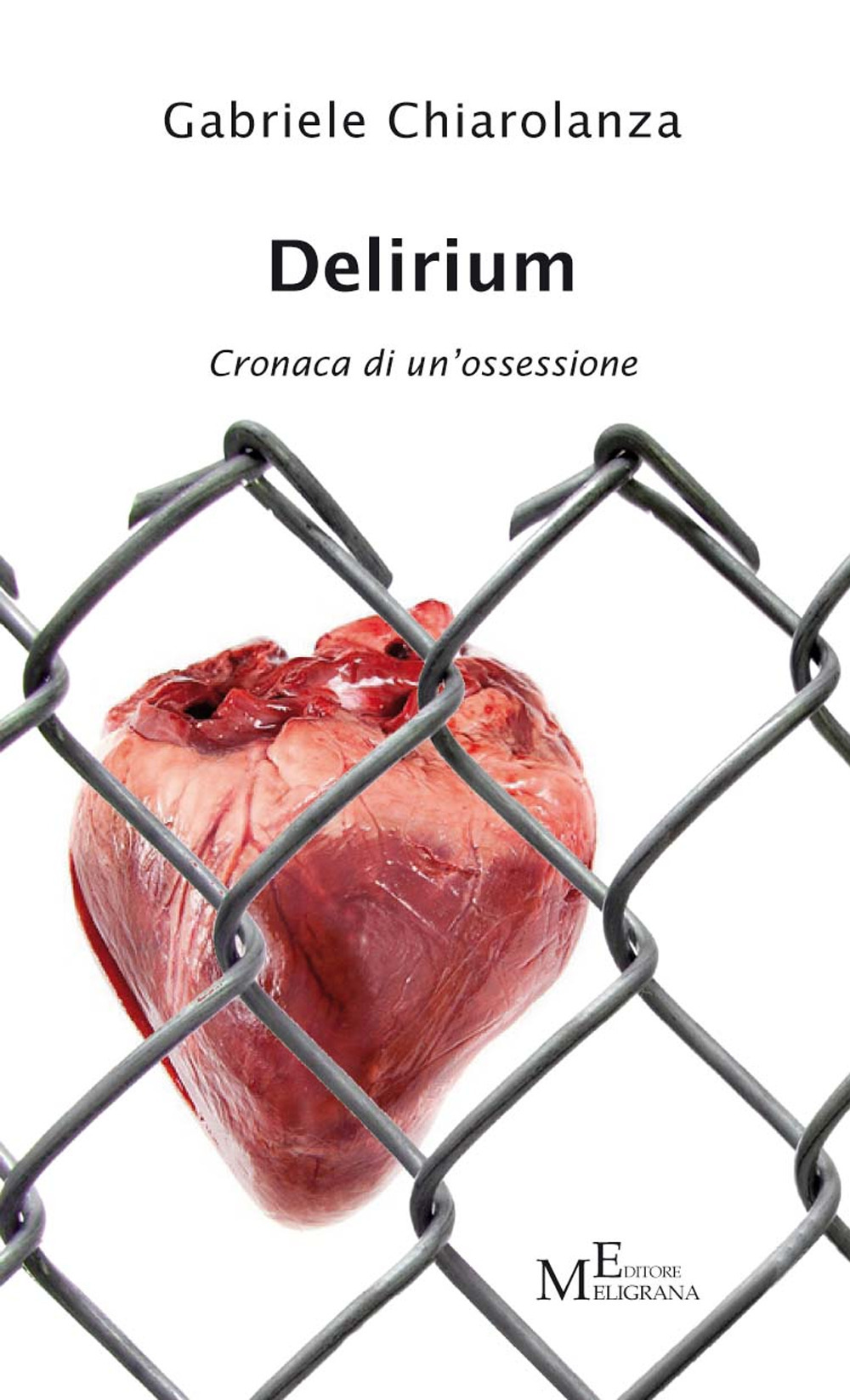 Delirium. Cronaca di un'ossessione