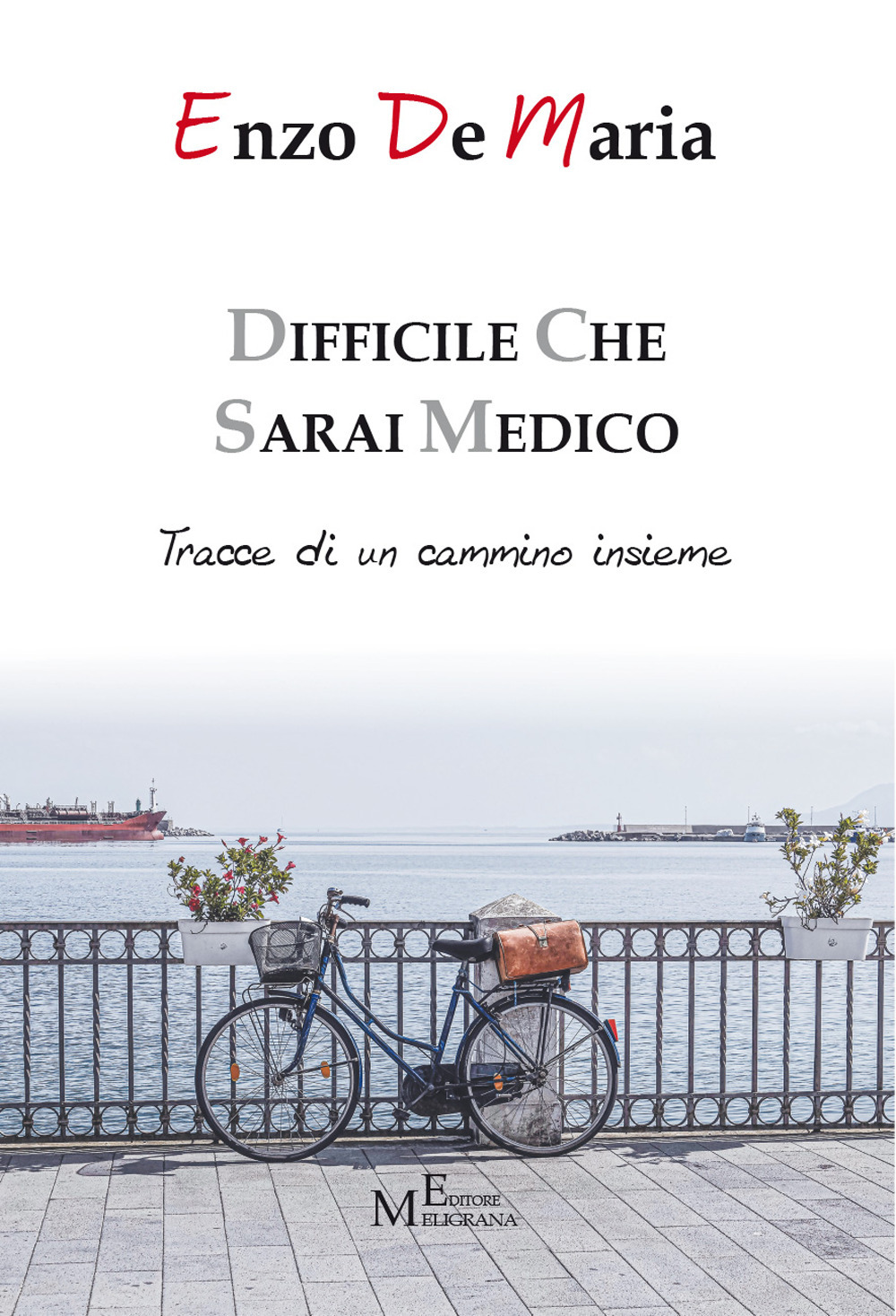 Difficile che sarai medico. Tracce di un cammino insieme