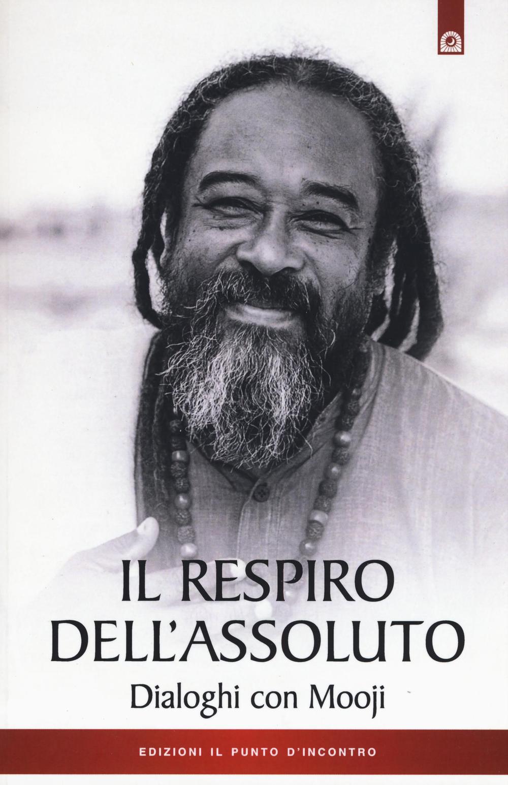 Il respiro dell'assoluto. Dialoghi con Mooji