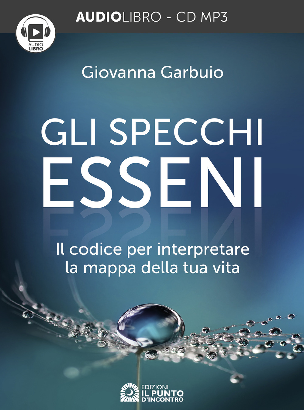 Gli specchi esseni. Il codice per interpretare la mappa della tua vita. Audiolibro. CD Audio formato MP3