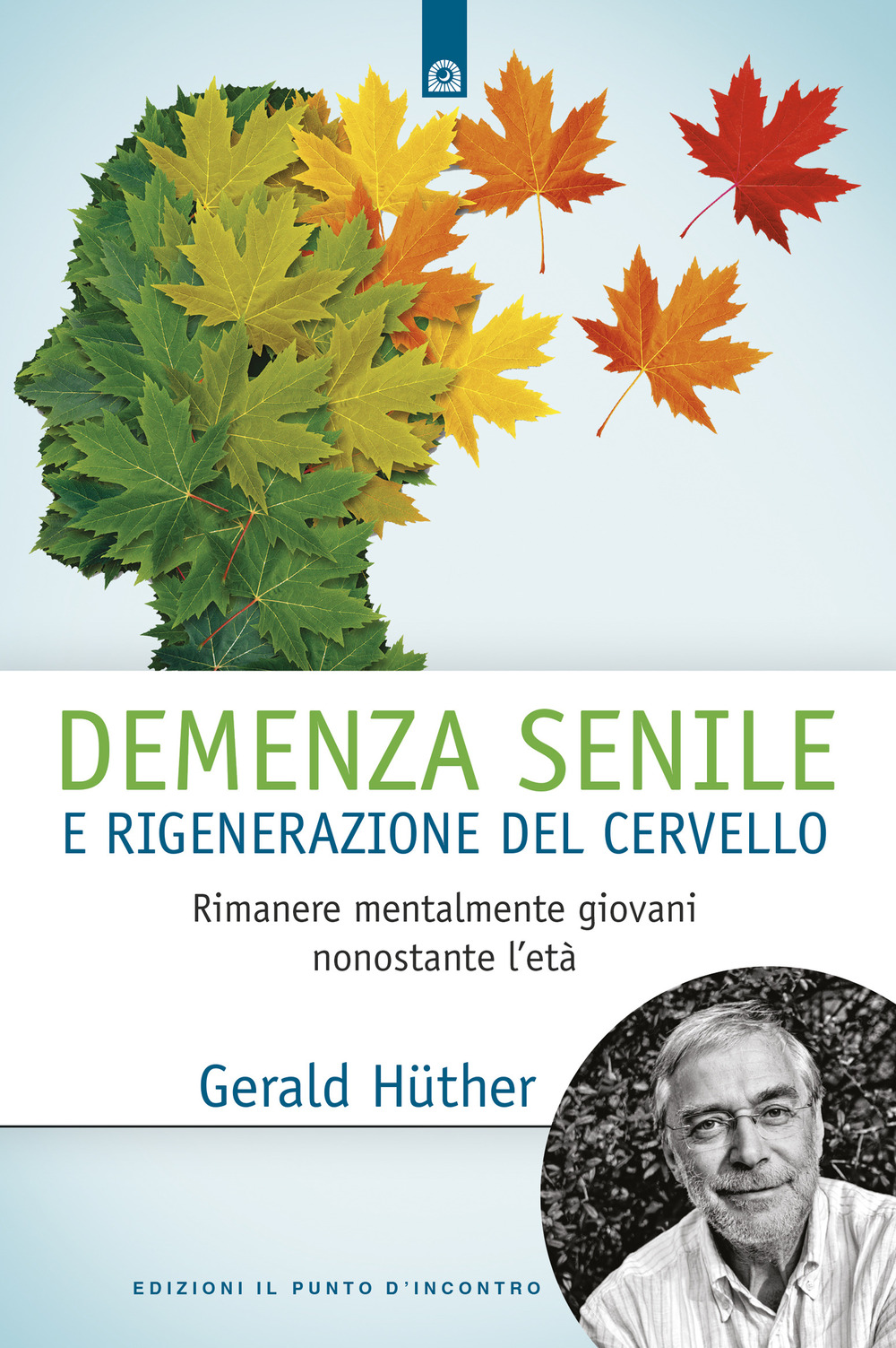 Demenza senile e rigenerazione del cervello. Rimanere mentalmente giovani nonostante l'età