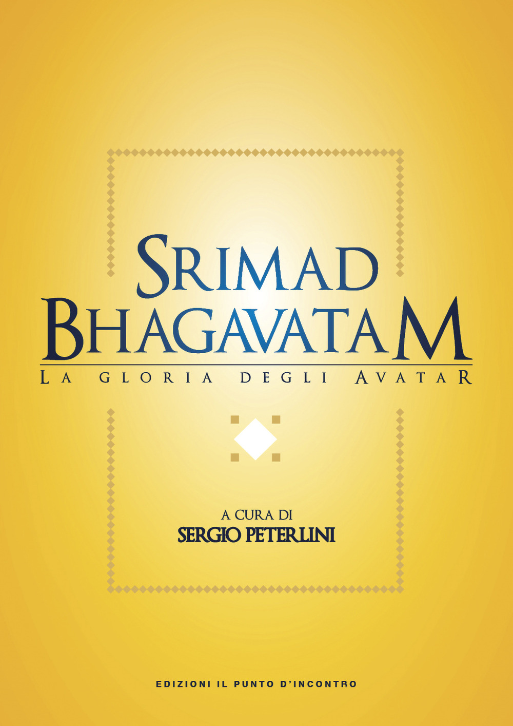 Srimad bhagavatam. La gloria degli avatar