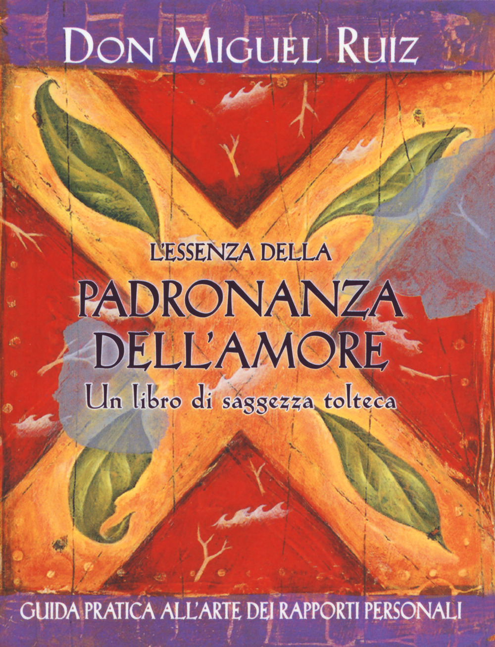 L'essenza della padronanza dell'amore. Nuova ediz.