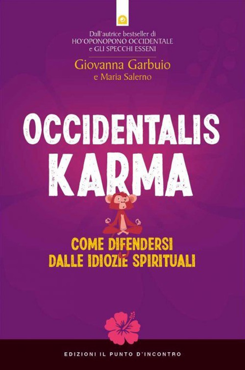 Occidentalis karma. Come difendersi dalle idiozie spirituali