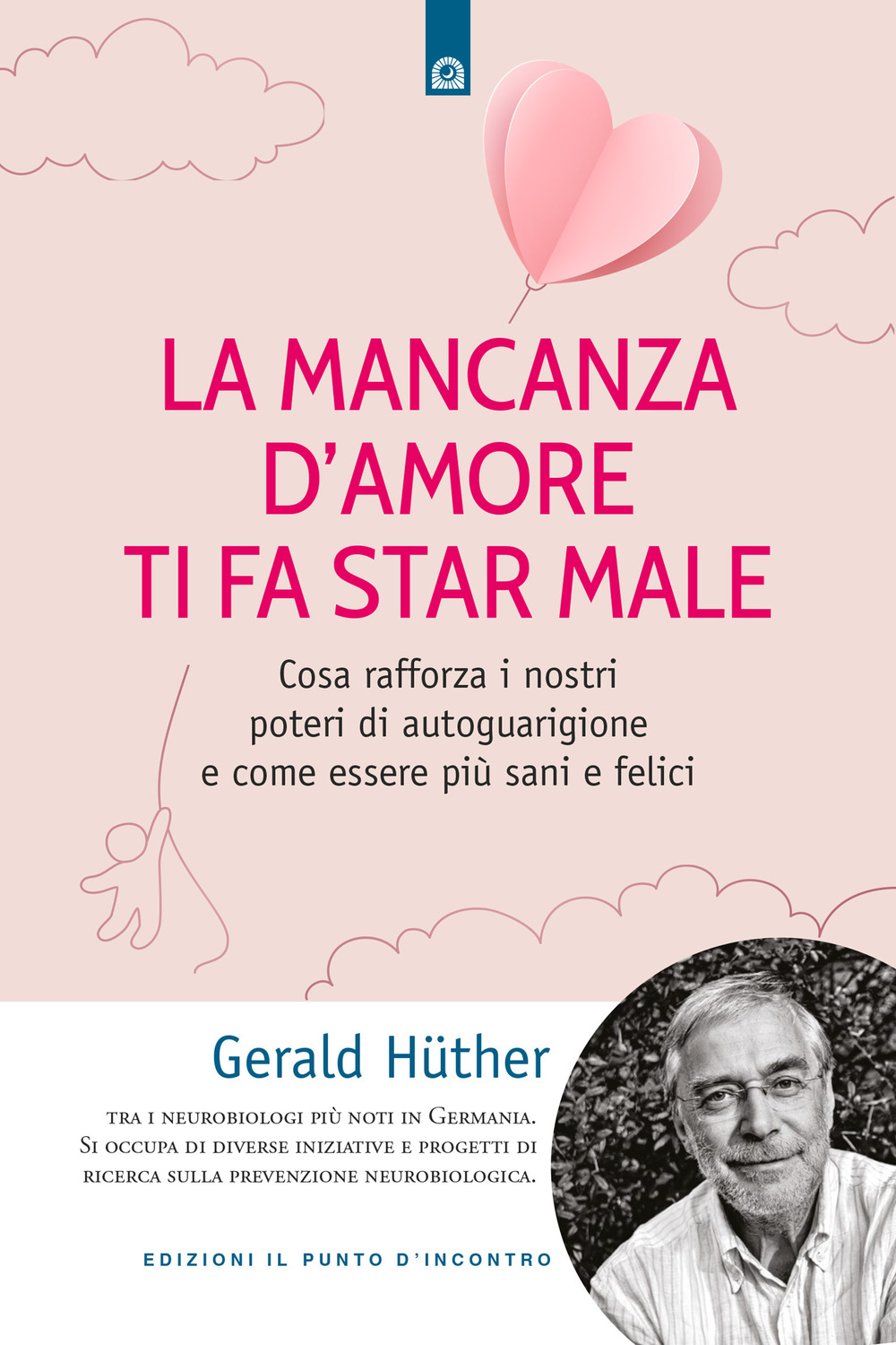 La mancanza d'amore ti fa star male. Cosa rafforza i nostri poteri di autoguarigione e come essere più sani e felici