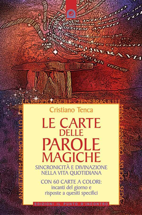 Le carte delle parole magiche. Sincronicità e divinazione nella vita quotidiana. Nuova ediz. Con 60 Carte