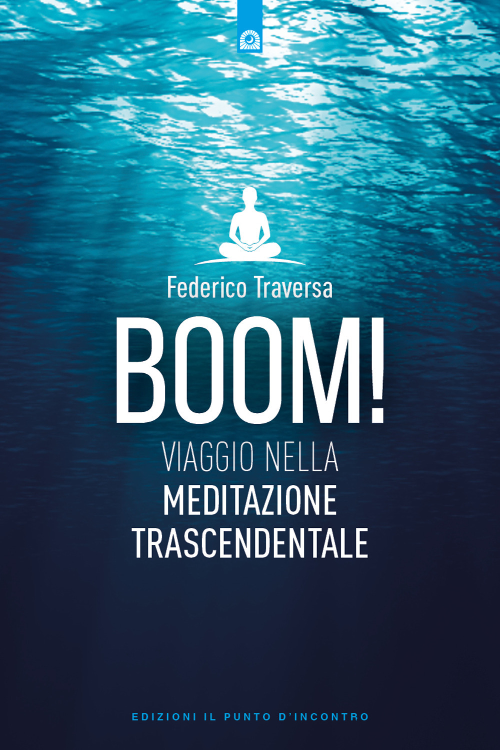 Boom! Viaggio nella meditazione trascendentale