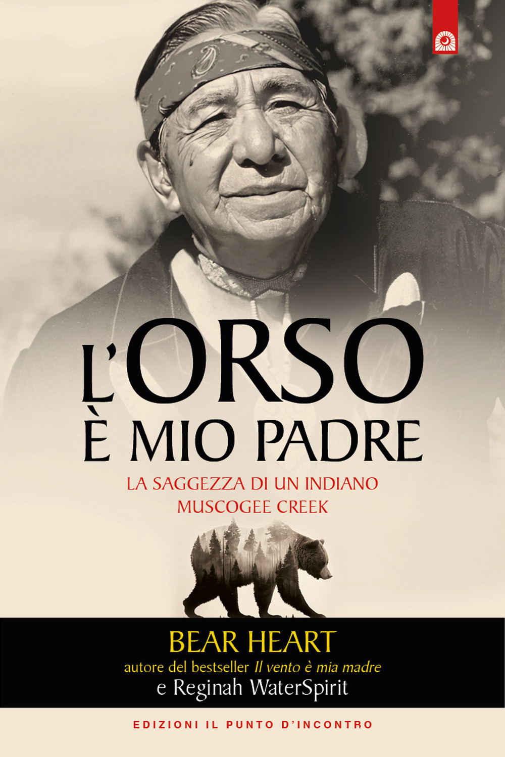 L'orso è mio padre. La saggezza di un indiano Muscogee Creek