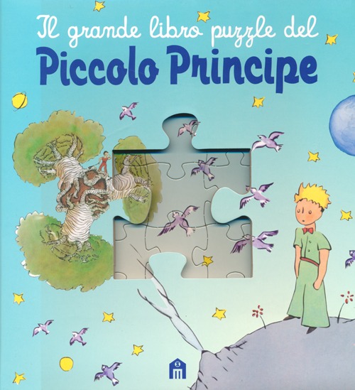 Il grande libro puzzle del Piccolo Principe. Ediz. illustrata