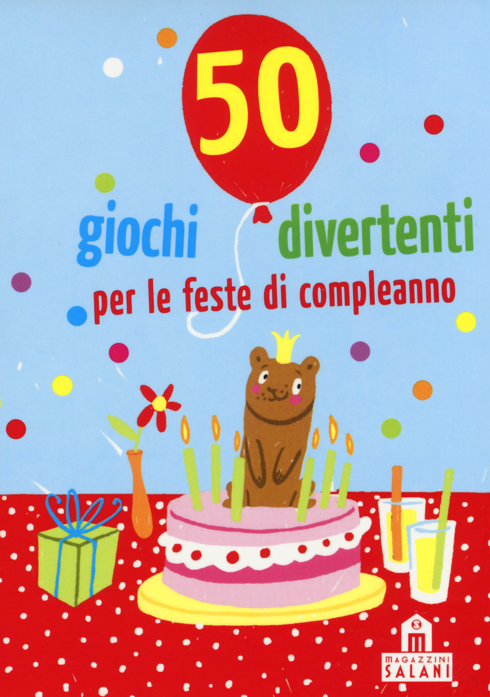 50 giochi divertenti per le feste di compleanno. Carte