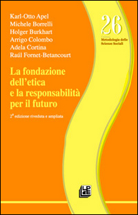 La fondazione dell'etica e la responsabilità per il futuro