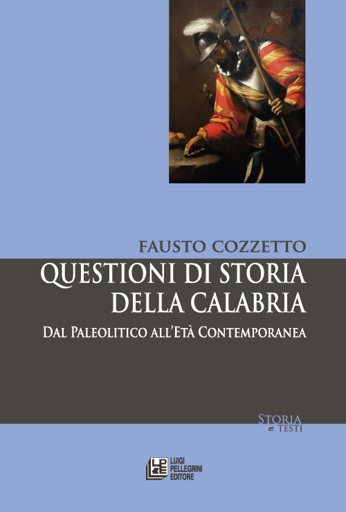 Questioni di storia della Calabria. Dal Paleolitico all'Età Contemporanea
