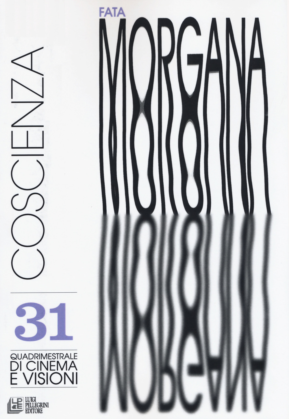 Fata Morgana. Quadrimestrale di cinema e visioni. Vol. 31: Coscienza