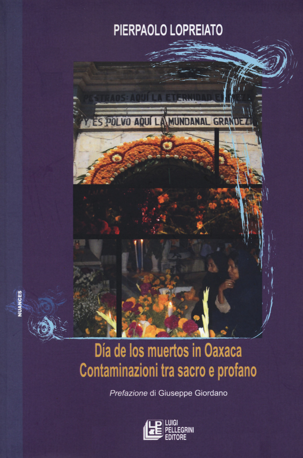 Dia de los muertos in Oaxaca. Contaminazioni tra sacro e profano