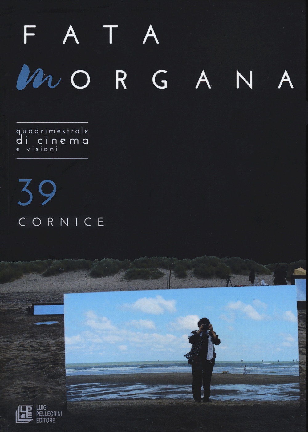 Fata Morgana. Quadrimestrale di cinema e visioni. Vol. 39: Cornici