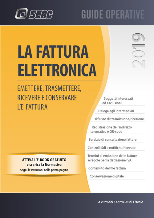 La fattura elettronica. Emettere, trasmettere, ricevere e conservare l'e-fatture. Con e-book