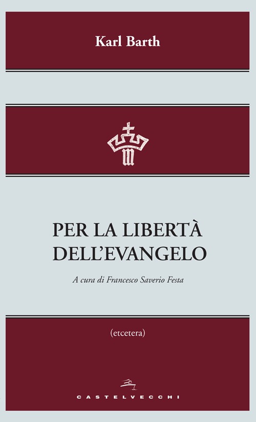 Per la libertà dell'evangelo