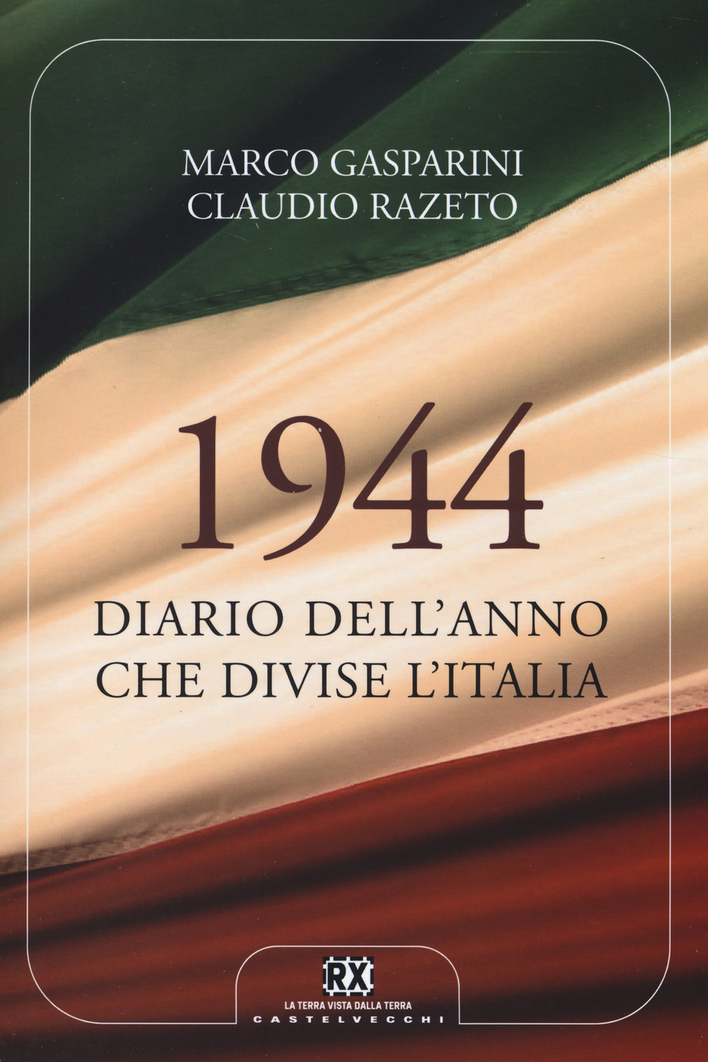 1944. Diario dell'anno che divise l'Italia