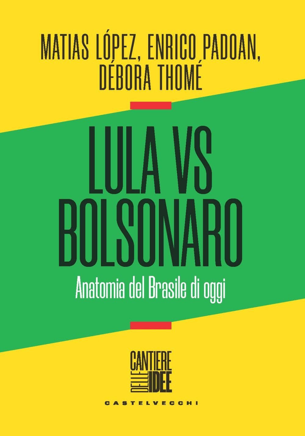 Lula vs Bolsonaro. Anatomia del Brasile di oggi
