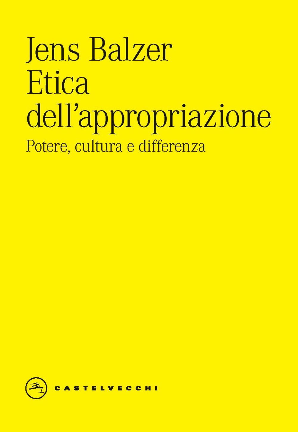 Etica dell'appropriazione. Potere, cultura e differenza