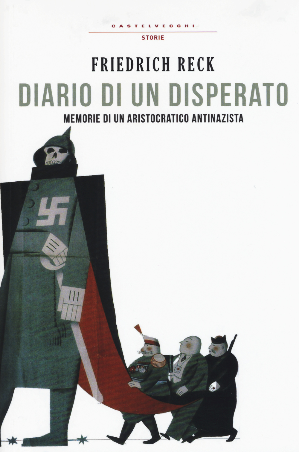 Diario di un disperato. Memorie di un aristocratico antifascista