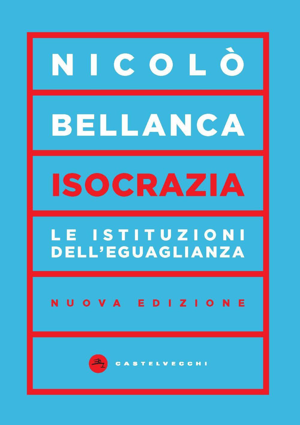 Isocrazia. Le istituzioni dell'eguaglianza. Nuova ediz.