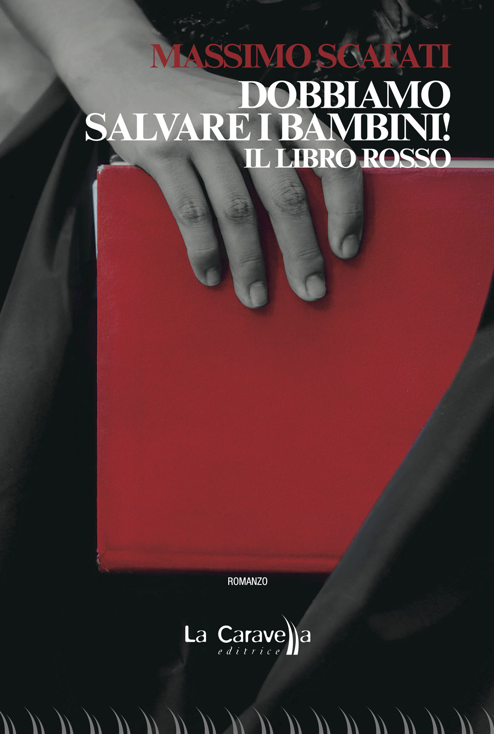 Dobbiamo salvare i bambini! Il libro rosso