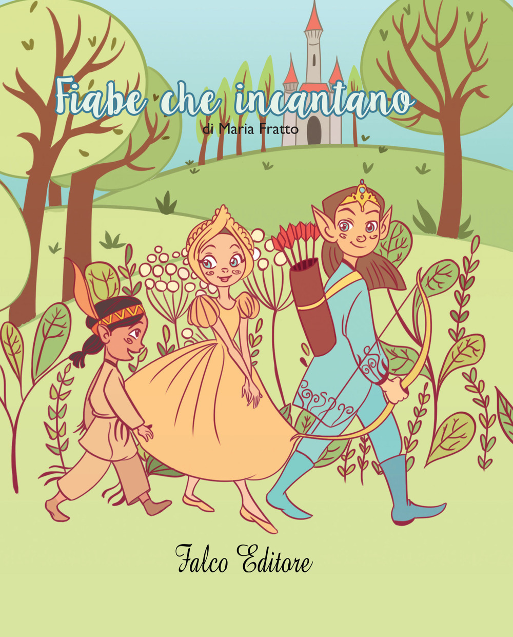 Fiabe che incantano. Ediz. illustrata