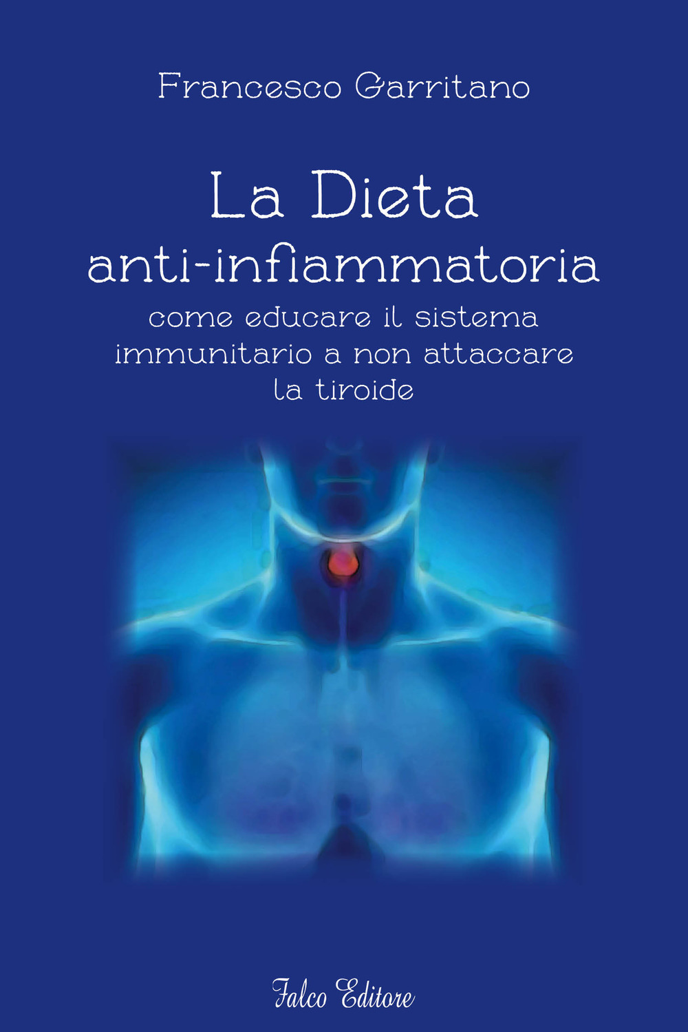 La dieta anti-infiammatoria come ducare il sistema immunitario a non attaccare la tiroide