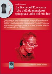 La storia dell'economia (che ti dà da mangiare) spiegata a Lollo del mio bar