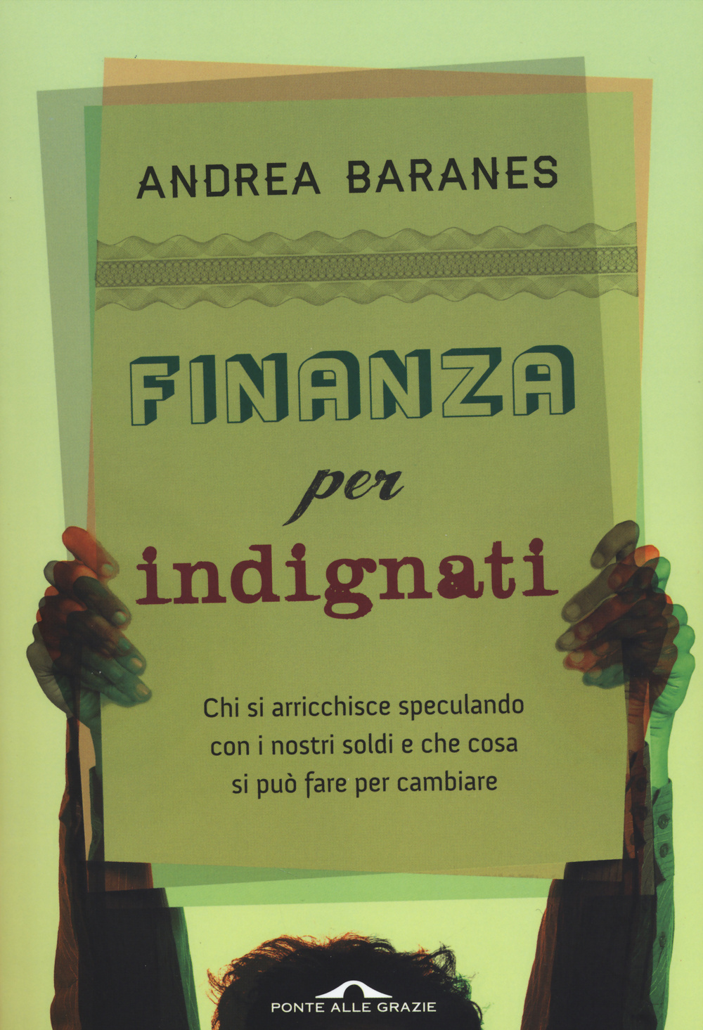 Finanza per indignati. Ediz. illustrata