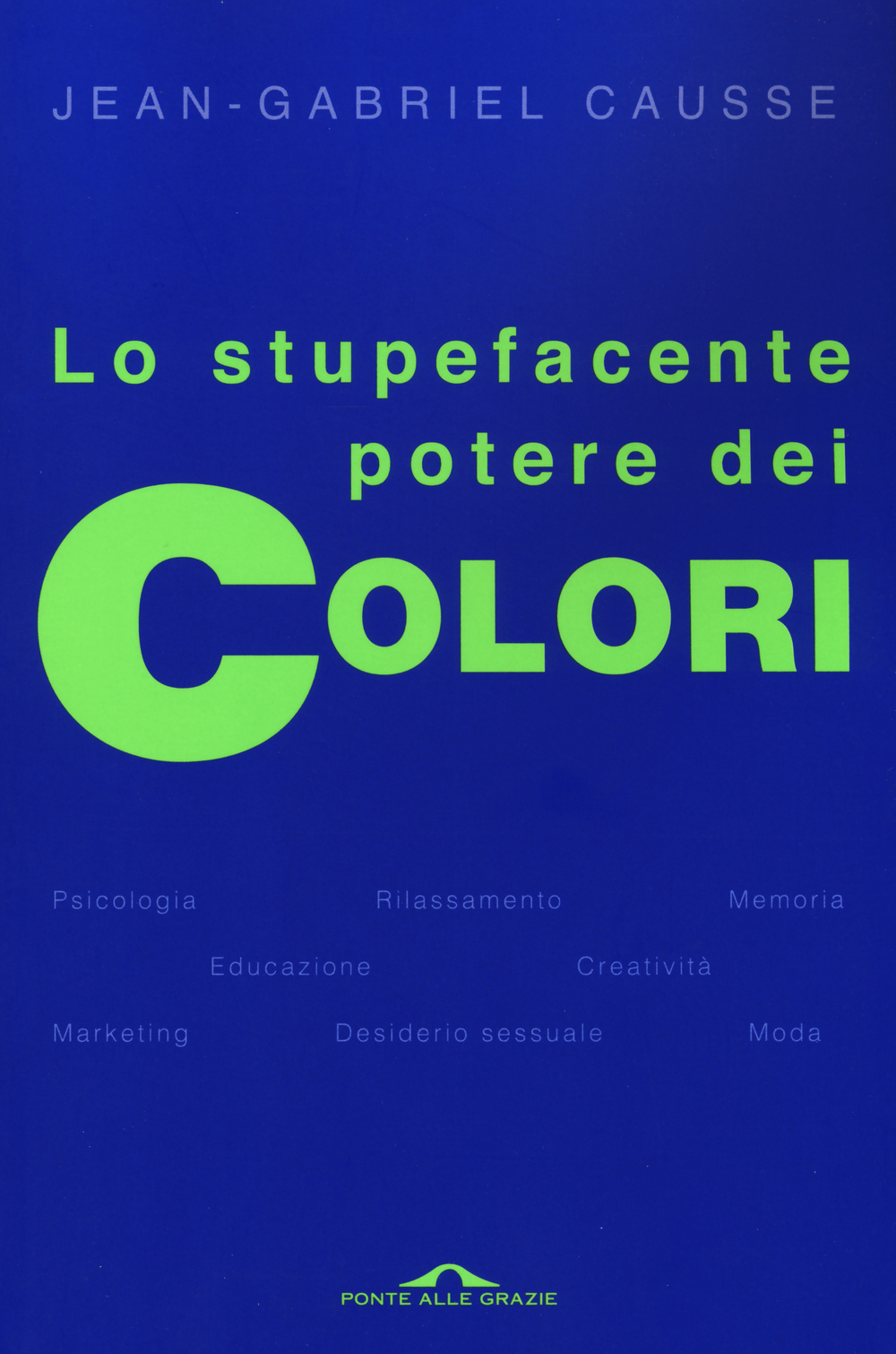 Lo stupefacente potere dei colori