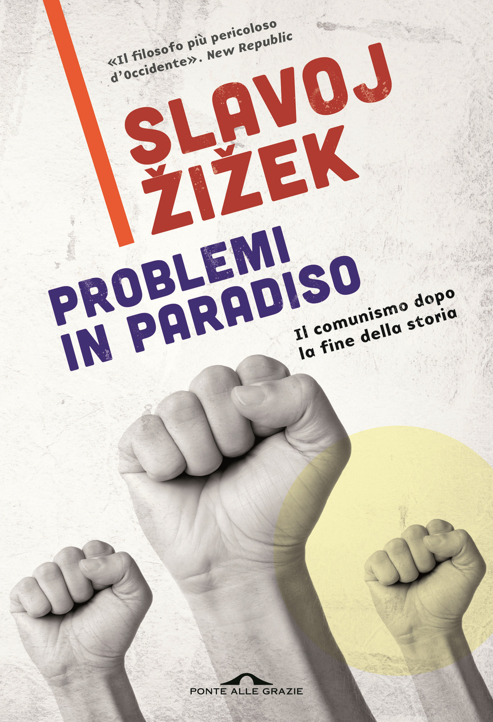 Problemi in paradiso. Il comunismo dopo la fine della storia