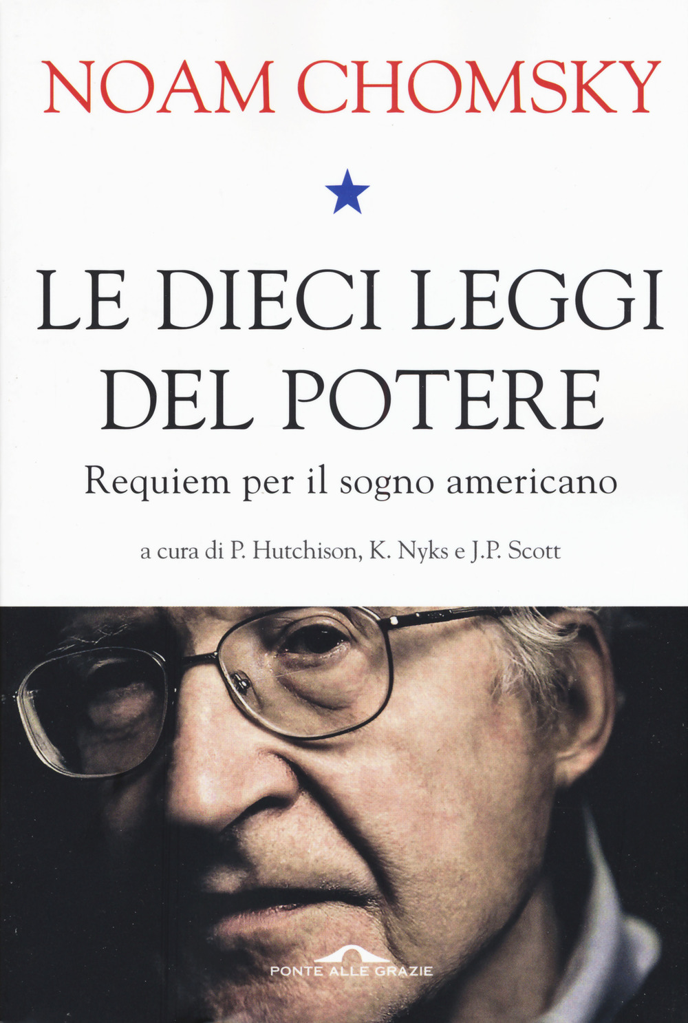 Le dieci leggi del potere. Requiem per il sogno americano