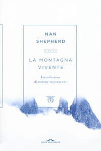 MONTAGNA VIVENTE (LA) di SHEPHERD NAN